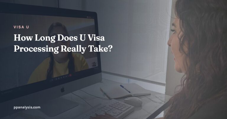 How Long Does U Visa Processing Really Take?