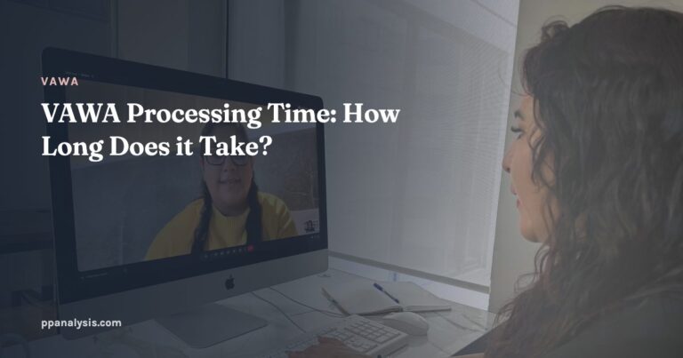 VAWA Processing Time: How Long Does it Take?